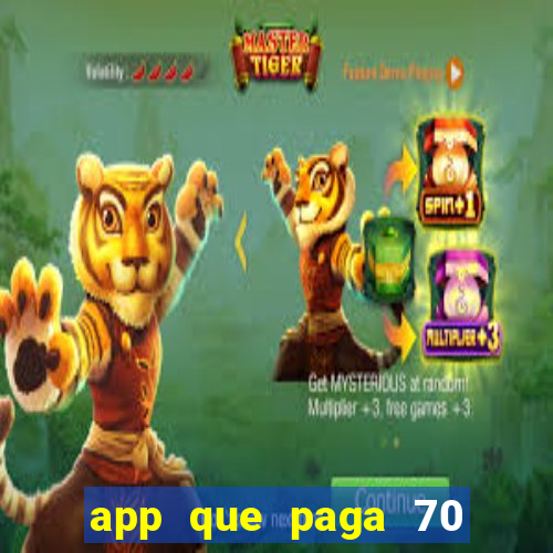 app que paga 70 reais para se cadastrar 2023